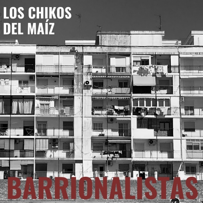 Depender de construir acero Los Chikos del Maíz - Barrionalistas » Letra Hip Hop Groups