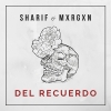 Sharif y Mxrgxn - Del recuerdo