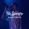 Rels B. y Dollar Selmouni - Por siempre