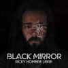 Ricky Hombre Libre - Black mirror