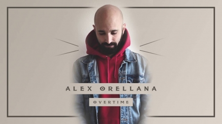 Alex Orellana - Overtime
