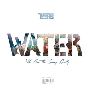 B.o.B. Water (Mixtape)