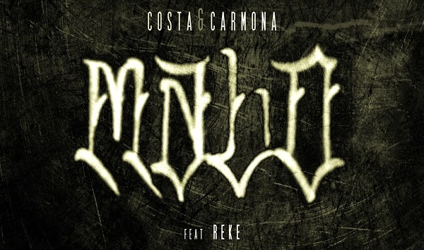 Costa & Carmona - Malo (feat. Reke)