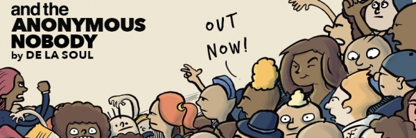 De la soul - And the Anonymous Nobody... (Out now)