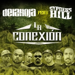 Delahoja y Cyprees Hill - La Conexión (Descarga)