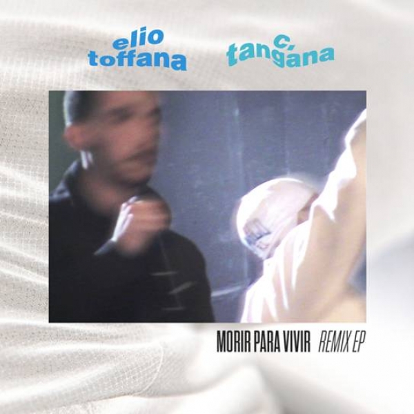 Elio Toffana & C. Tangana - Morir Para Vivir REMIX EP