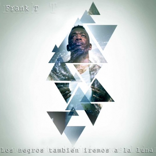 Frank T - Los negros también iremos a la Luna (Ficha del disco)
