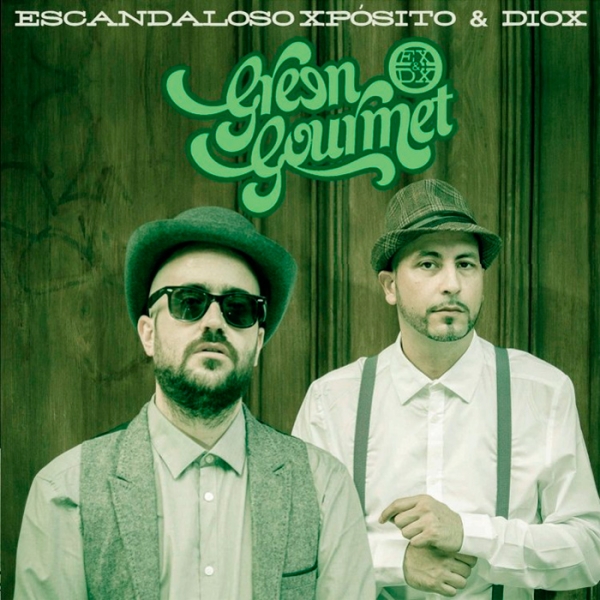 Escandaloso Xpósito y Diox - Green gourmet (Tracklist)