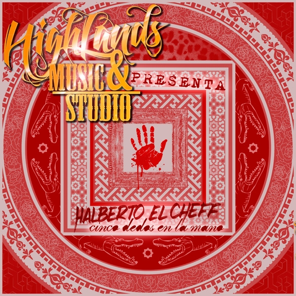 Highlands y Halberto el cheff - 5 dedos en la mano (Descarga)