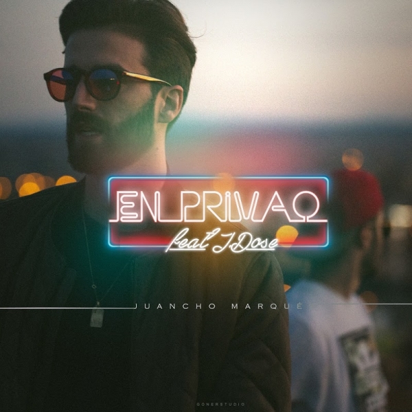 Letra Juancho Marqués - En privao (con J Dose)