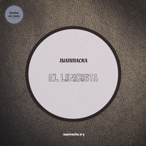 Juaninacka - El liricista (Descarga)