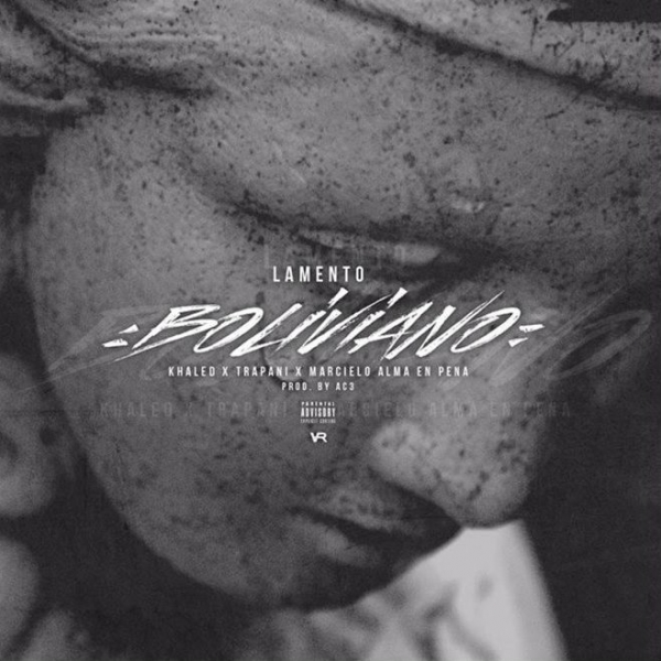 Khaled, Trapani y Marcielo alma en pena - Lamento boliviano
