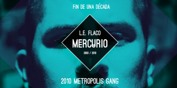 L.E. Flaco y Metrópolis Gang - Ensayo, directo y otras especies (Descarga)