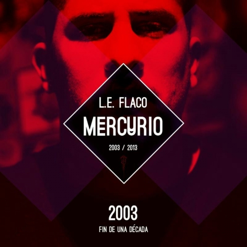 L.E. Flaco: 2003 Fin de una década (Descarga)
