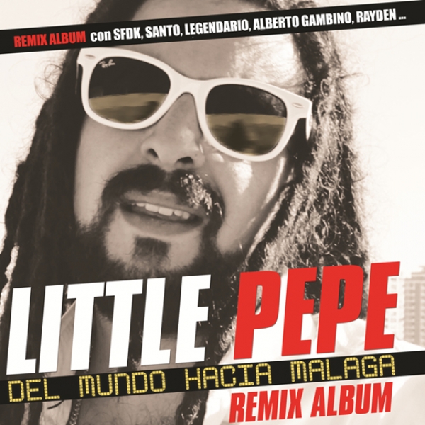 Little Pepe - Del mundo hacia Málaga (Toda la información)
