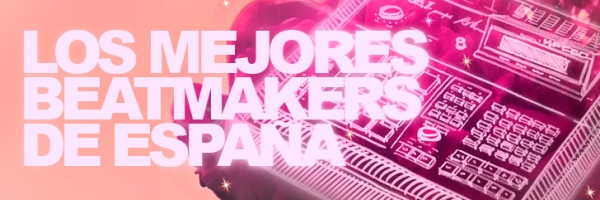 Los mejores beatmakers de España