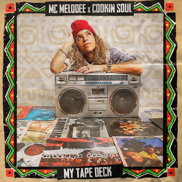 MC Melodee y Cookin Soul - My tape deck (Info y tracklist)