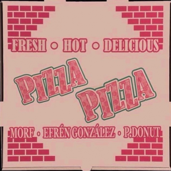 Morf, Efrén González y P. Donut - Pizza pizza