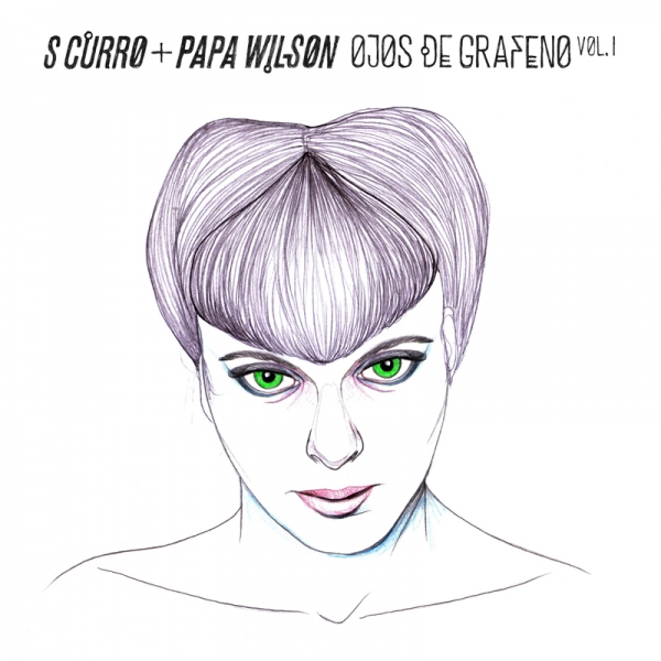 S. Curro y Papa Wilson - Ojos de grafeno vol. 1 (Descarga)