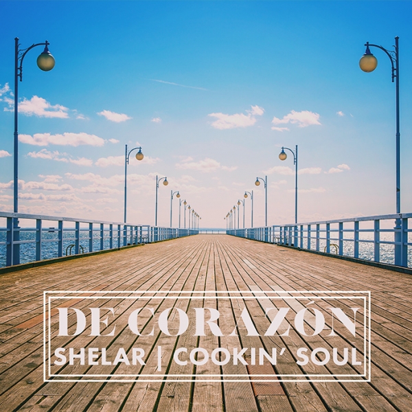Shelar y Cookin Soul - De corazón