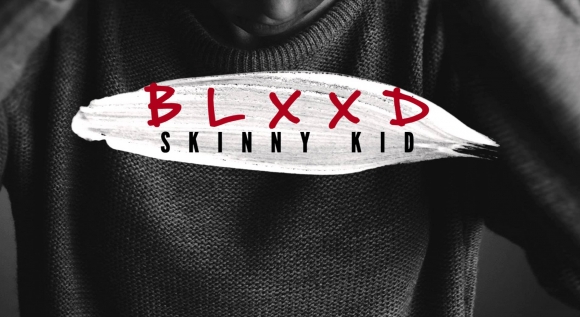 Skinny kid - Blxxd