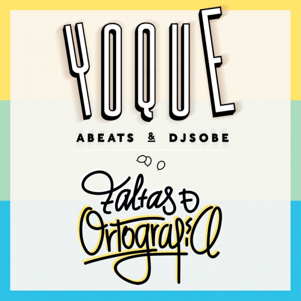 Yoque, Abeats y Dj Sobe - Faltas de ortografía (Info)