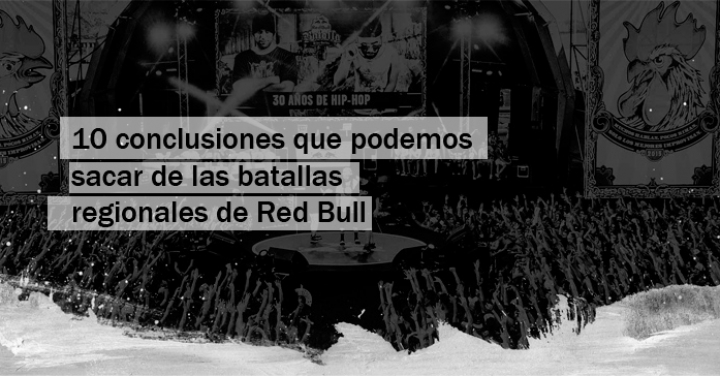 10 conclusiones que podemos sacar de las batallas regionales de Red Bull 2018