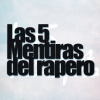 Las 5 mentiras del rapero