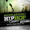 Acción Sánchez: Hip Hop Classics Vol. 3