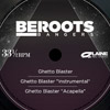 Beroots Bangers: Ghetto Blaster (Maxi y Mixtape)