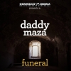 Escucha el nuevo single de Daddy Maza; "Funeral"