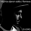 Dj Loro: Muchos dijeron adiós (Descarga)