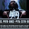 El Puto Coke: Piya esto III (Descarga)