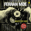 Ferran MDE: Beats for save Vol. 1 (Descarga)