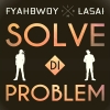 Fyahbwoy y Lasai - Solve di problem (Single)