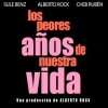 Sule B y Cheb Rubën - Los peores años de nuestra vida