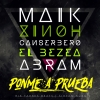 "Ponme a prueba" nuevo single de Maik y Xinoh junto a Canserbero, Abram y El Bezea