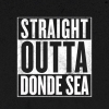 Straight outta donde sea