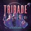 Ya está en la calle el disco debut de Tribade ¡Escucha ya "Las desheredadas"!