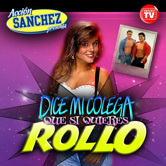 Acción Sánchez: Dice mi colega que si quieres rollo