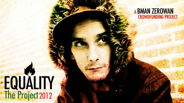 Bman Zerowan: Equality the prohject 2012