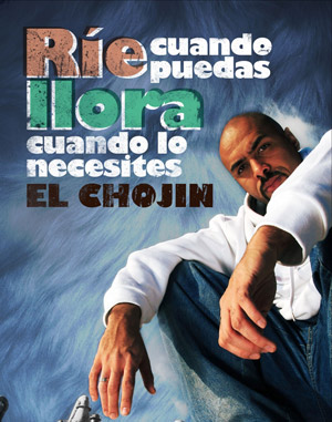 El Chojin: Ríe cuando puedas, llora cuando lo necesites (Libro)