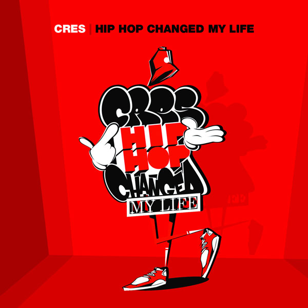 Cres: Hip hop changed my life portada