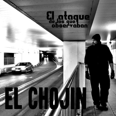 El Chojin: El ataque de los que observaban