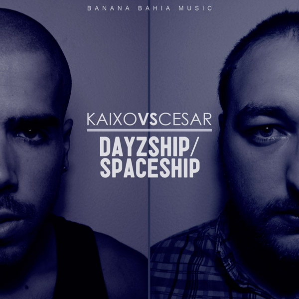 Kaixo vs Cesar: Dayzship/Spaceship (Descarga)