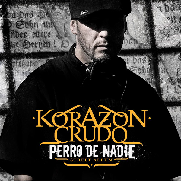 Korazon Crudo: Perro de nadie (Descarga)