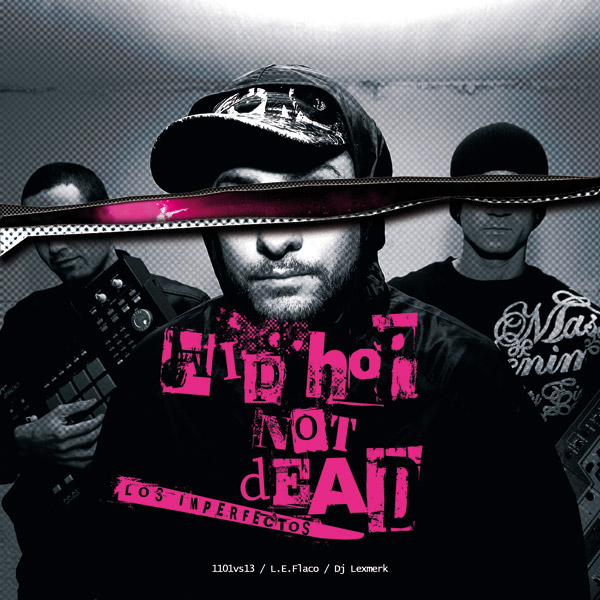 Los Imperfectos: Hip hop not dead