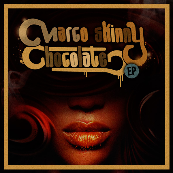 Marco Skinny - Chocolate EP (Descarga)