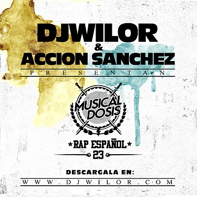 Dj Wilor y Acción Sánchez: Musical Dosis 23