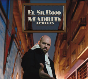 Sr. Rojo - Madrid Aprieta